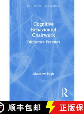 【3-4周达】Cognitive Behavioural Chairwork: Distinctive Features [9780367109240]