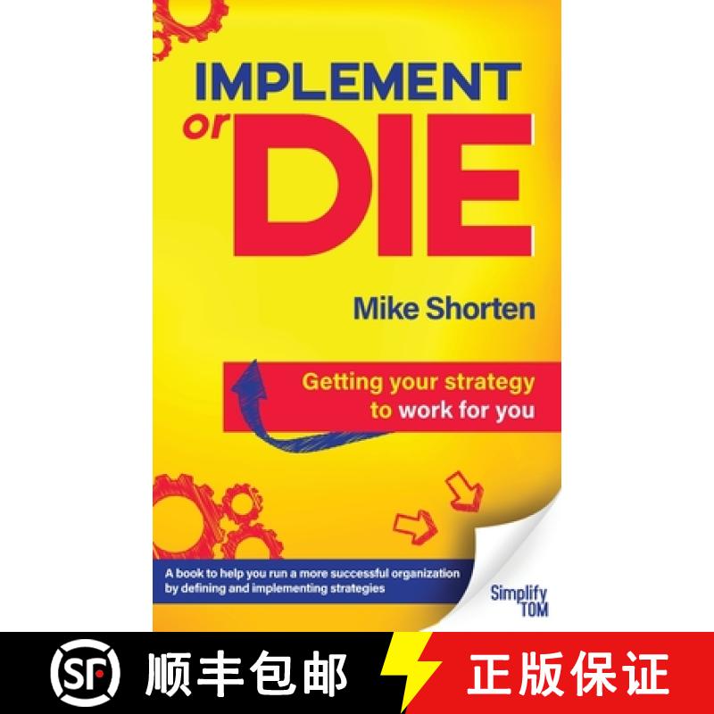 【2-3周达】Implement or Die: Getting Your Strategy to Work for You [9780620952965]