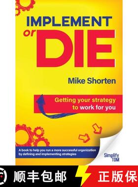 【3-4周达】Implement or Die: Getting Your Strategy to Work for You [9780620952965]