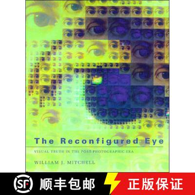 【3-4周达】The Reconfigured Eye: Visual Truth in the Post-Photographic Era [9780262631600]