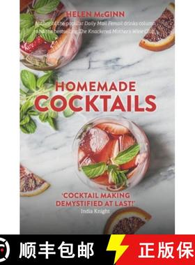 【3-4周达】Homemade Cocktails: The Essential Guide to Making Great Cocktails, Infusions, Syrups, Shru... [9781472140678]