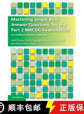 【3-4周达】Mastering Single Best Answer Questions for the Part 2 Mrcog Examination: An Evidence-Based... [9781316621561]