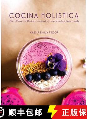 【3-4周达】Cocina Holistica: Plant-Powered Recipes Inspired by Guatemalan Superfoods [9780578450292]