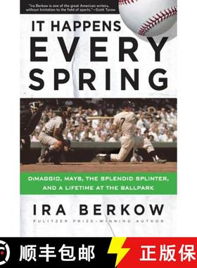 预订 It Happens Every Spring: Dimaggio, Mays, the Splendid Splinter, and a Lifetime at the Ballpark [9781629373188]