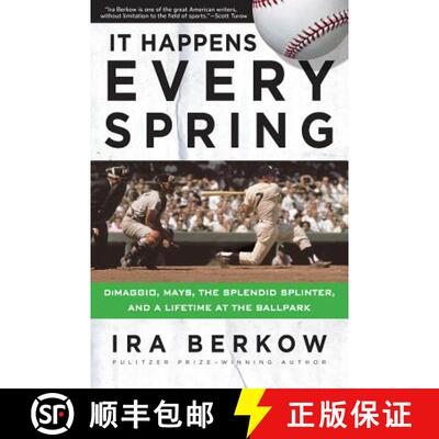 预订 It Happens Every Spring: Dimaggio, Mays, the Splendid Splinter, and a Lifetime at the Ballpark [9781629373188]