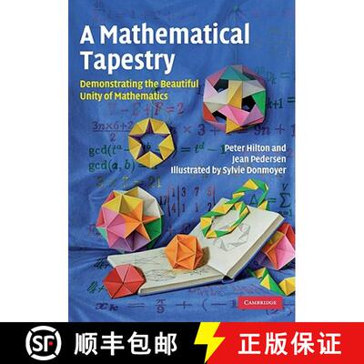 【3-4周达】A Mathematical Tapestry: Demonstrating the Beautiful Unity of Mathematics [9780521128216]