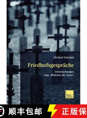 【3-4周达】Friedhofsgespräche : Untersuchungen zum Wohnort der Toten [9783810034021]