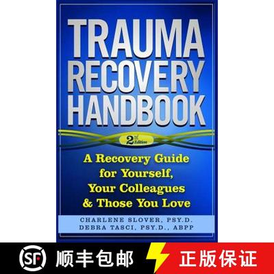 【3-4周达】Trauma Recovery Handbook: A Recovery Guide For Yourself, Your Colleagues & Those You Love [9780991355402]