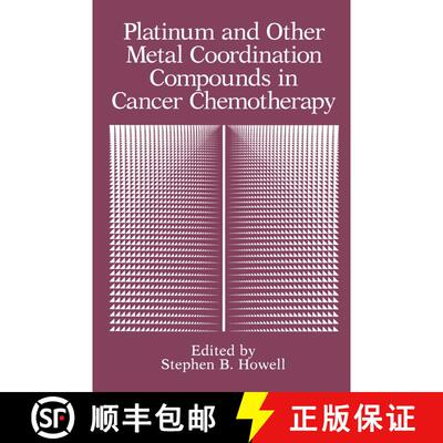 【3-4周达】Platinum and Other Metal Coordination Compounds in Cancer Chemotherapy [9781489907400]