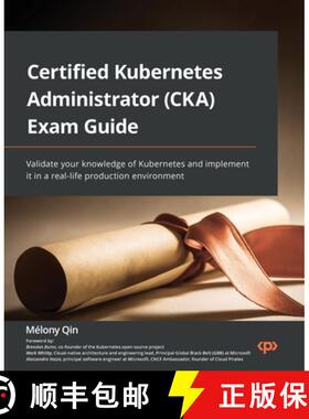 预订 Certified Kubernetes Administrator (CKA) Exam Guide: Validate your knowledge of Kubernetes and i... [9781803238265]