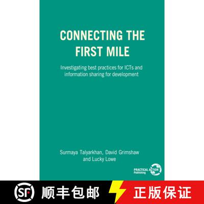 【3-4周达】Connecting the First Mile : Investigating Best Practices for ICTs and Information Sharing ... [9781853396120]