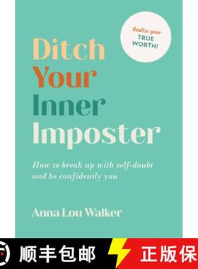 【3-4周达】Ditch Your Inner Imposter: How to Break Up with Self-Doubt and Be Confidently You [9781800076440]