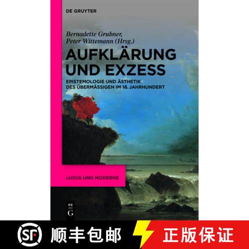 【3-4周达】精装 Aufklärung und Exzess – Epistemologie und Ästhetik des Übermäβigen im 18. Jahrh... [9783110705942]