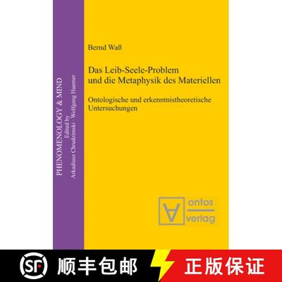 【3-4周达】Das Leib-Seele-Problem Und Die Metaphysik Des Materiellen: Ontologische Und Erkenntnistheo... [9783110325072]