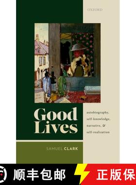 【3-4周达】Good Lives: Autobiography, Self-Knowledge, Narrative, and Self-Realization [9780198865384]