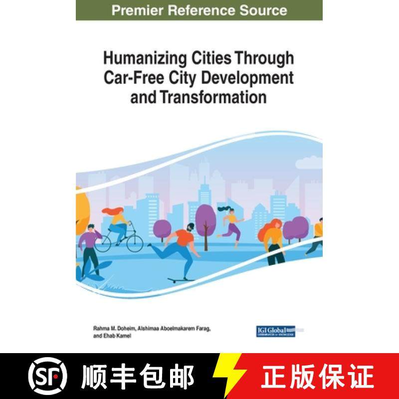 【3-4周达】Humanizing Cities Through Car-Free City Development and Transformation [9781799835080]