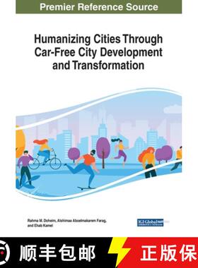 【3-4周达】Humanizing Cities Through Car-Free City Development and Transformation [9781799835080]