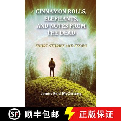 【3-4周达】Cinnamon Rolls. Elephants, and Notes From the Dead: Short Stories and Essays [9781950647644]