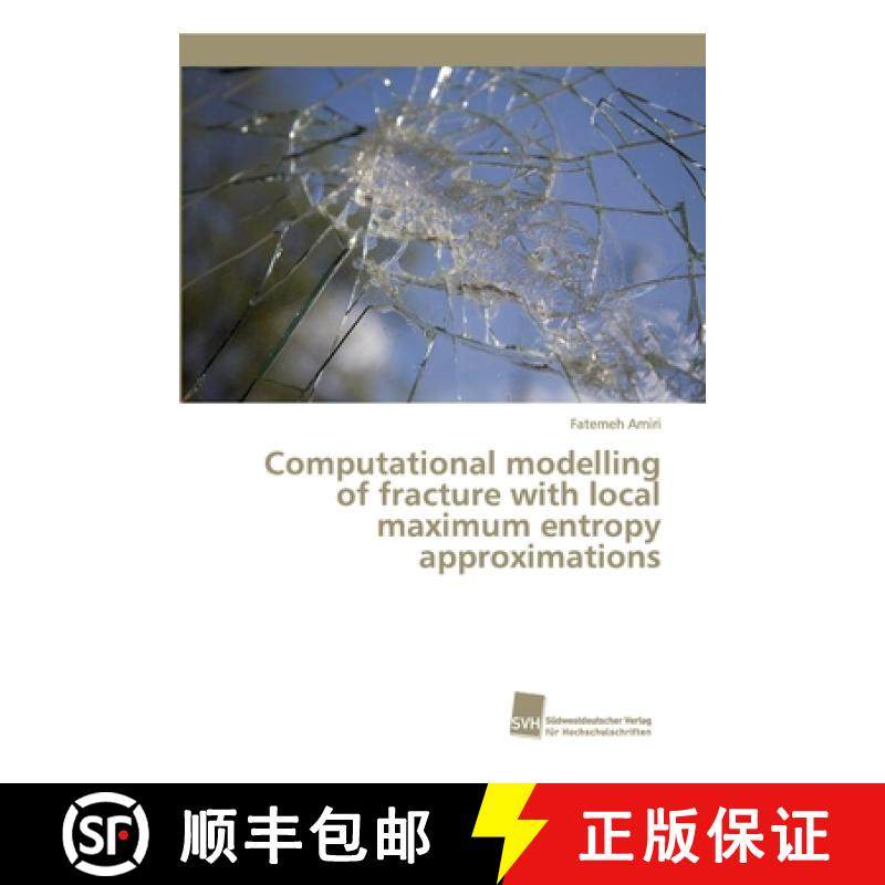 预订 Computational modelling of fracture with local maximum entropy approximations [9783838153049]