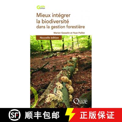 预订 Mieux Intégrer la Biodiversité dans la Gestion Forestière [Better Integrating Biodiversity in... [9782759226702]