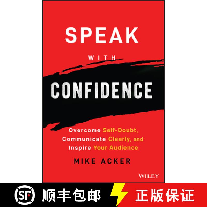【2-3周达】Speak with Confidence - Overcome Self-Doubt, Communicate Clearly, and Inspire Your Audience [9781394159741]