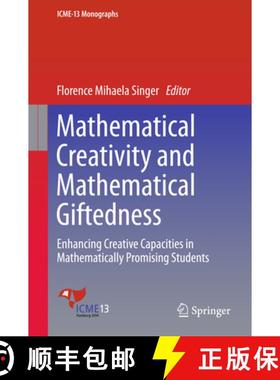 【3-4周达】Mathematical Creativity and Mathematical Giftedness: Enhancing Creative Capacities in Math... [9783319731551]