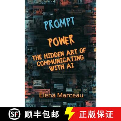 【3-4周达】Prompt Power: The Hidden Art of Communicating With AI [9789374124987]