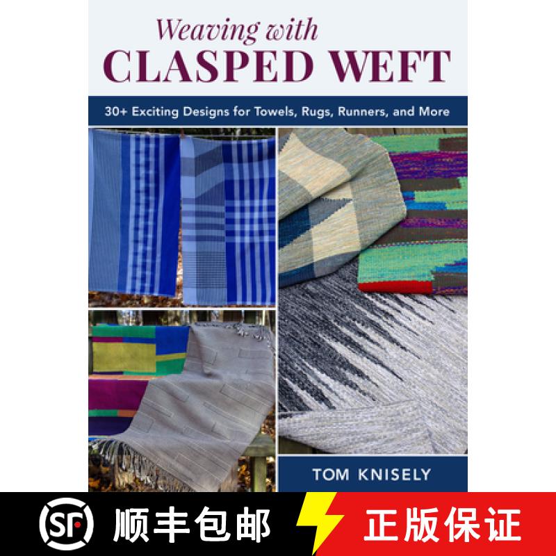 预订 Weaving with Clasped Weft: 30+ Exciting Designs for Towels, Rugs, Runners, and More [9780811773928]