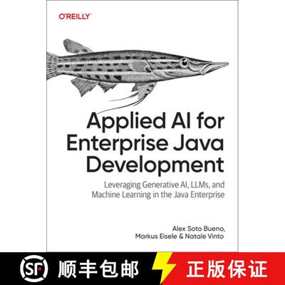 【3-4周达】Applied AI for Enterprise Java Development: Leveraging Generative Ai, Llms, and Machine Le... [9781098174507]
