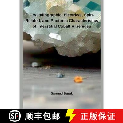 【3-4周达】Crystallographic, Electrical, Spin-Related, and Photonic Characteristics of Interstitial C... [9798230830191]