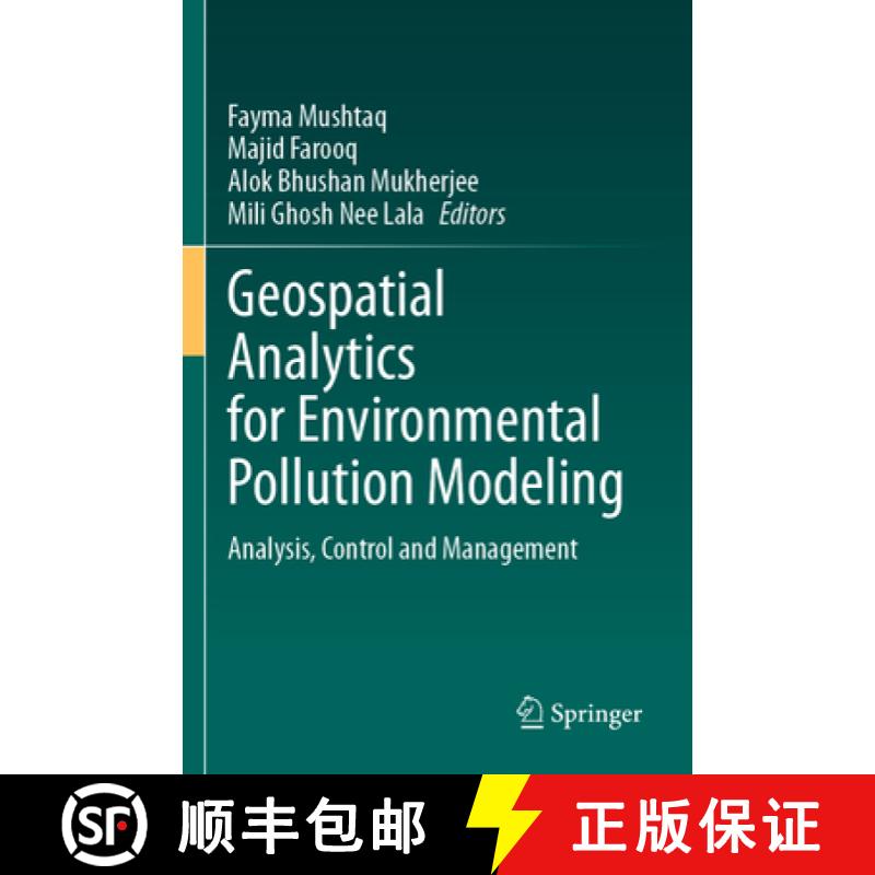 【3-4周达】Geospatial Analytics for Environmental Pollution Modeling: Analysis, Control and Management [9783031453021]
