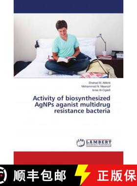 预订 Activity of biosynthesized AgNPs aganist multidrug resistance bacteria [9783330321304]