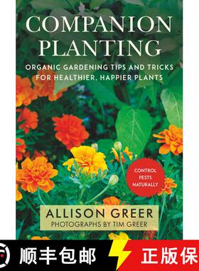 【3-4周达】Companion Planting : Organic Gardening Tips and Tricks for Healthier, Happier Plants [9781510742598]