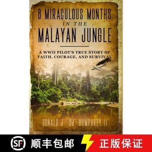 Malayan Faith Pilot WWII Miraculous 9781735845111 预订 Surv... the Months Courage and True Story Jungle