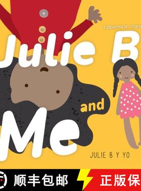 【3-4周达】Julie B and Me | Julie B y Yo: Bilingual Children's Book - English | Spanish [9781737107125]
