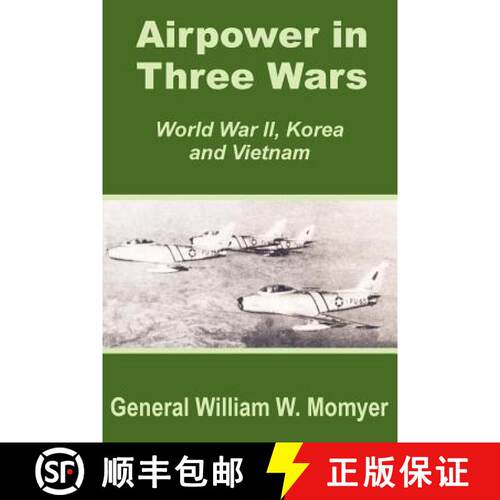 【3-4周达】三次战争中的空中力量 Airpower in Three Wars (World War II, Korea and Vietnam) [9781410202048]