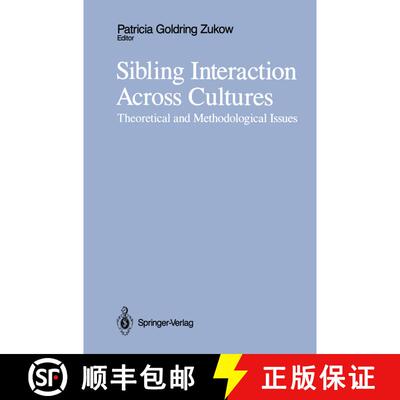 【3-4周达】Sibling Interaction Across Cultures : Theoretical and Methodological Issues [9781461281467]