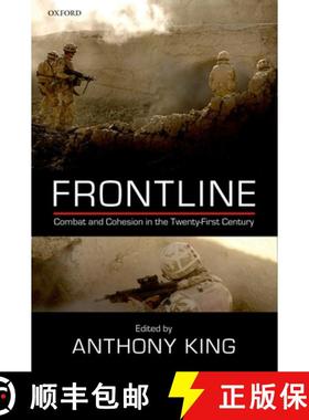 【3-4周达】Frontline: Combat and Cohesion in the Twenty-First Century [9780198719663]