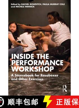 预订 Inside the Performance Workshop: A Sourcebook for Rasaboxes and Other Exercises [9781138680029]