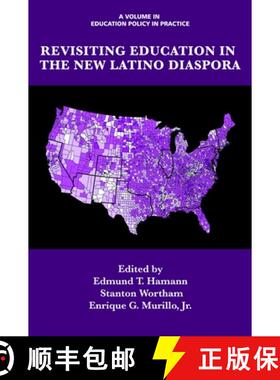 【3-4周达】Revisiting Education in the New Latino Diaspora [9781623969936]