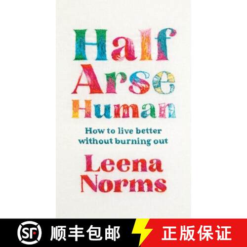 【3-4周达】精装 Half-Arse Human : How to live better without burning out [9781399820295]