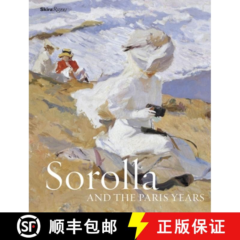 Sorolla and the Paris Years [9780847848355]