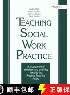 【3-4周达】Teaching Social Work Practice: A Programme of Exercises and Activities Towards the Practic... [9781138467569]