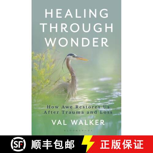 【3-4周达】精装 Healing Through Wonder: How Awe Restores Us After Trauma and Loss [9798881842406]