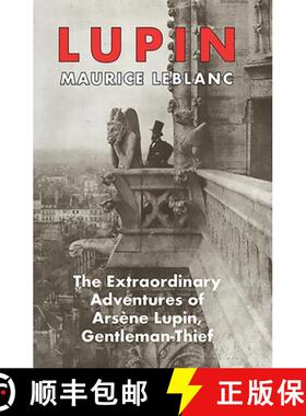 【3-4周达】Lupin: The Extraordinary Adventures of Arsene Lupin, Gentleman-Thief [9781912916764]