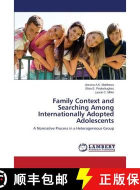 【3-4周达】Family Context and Searching Among Internationally Adopted Adolescents [9783659744761]