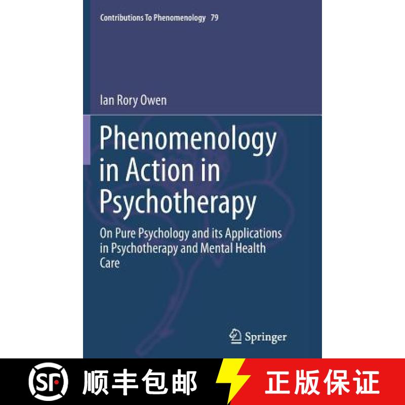 【3-4周达】Phenomenology in Action in Psychotherapy : On Pure Psychology and its Applications in Psyc... [9783319383491]
