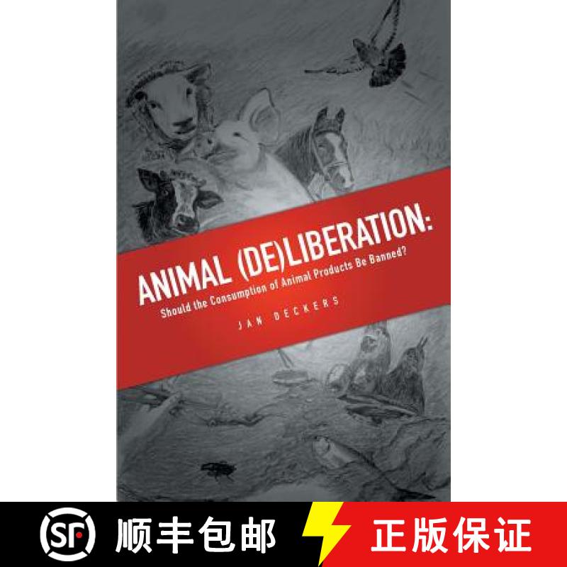 【2-3周达】Animal (De)liberation: Should the Consumption of Animal Products Be Banned? [9781909188846]