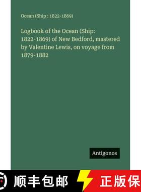 【3-4周达】Logbook of the Ocean (Ship: 1822-1869) of New Bedford, mastered by Valentine Lewis, on voy... [9783388003382]
