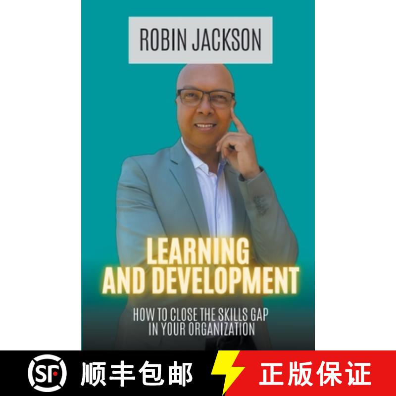 【3-4周达】Learning and Development: How To Close The Skills Gap in Your Organization [9780639776323]